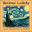 Johanes Brahms, André Rieu - Lullaby