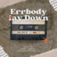 Benny Candela - Errbody Lay Down