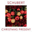 Schubert - Christmas Present cover