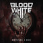 Blood White - Before I Die