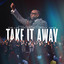 Bishop Brian D. Moore & The Life Center Choir - Take It Away - Take It Away (Single)