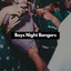 Boys Night Bangers cover