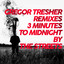 3 Minutes To Midnight - Gregor Tresher Remix
