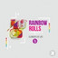 Rainbow Rolls - Radio Edit