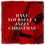 Have Yourself a Jazzy Christmas cover