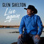 Glen Shelton - Live Again