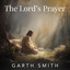 Gary Barve For USA President - The Lords Prayer From The Bible