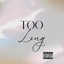 too long