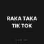 (98) - RAKA TAKA TAKA (TIK TOK) DJ BRYANFLOW EXTENDED (TIK TOK)