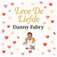 Danny Fabry - Leve De Liefde