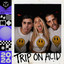 TRIP ON ACID - Extended Mix