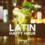 Latin Happy Hour (Salsa, Bachata, Cumbia and Reggaeton) cover