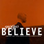 Believe - Edit