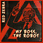Red Zebra - My Boss The Robot
