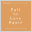 Fall In Love Again cover