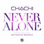 Never Alone (feat. Natascha Bessez) - Ruxell Remix