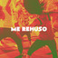 Me Rehúso cover