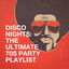 Disco Nights: The Ultimate 70s Party Playlist cover