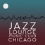 Jazz Lounge Music Club Chicago cover