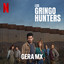 Gringo Hunter - De la Serie de Netflix "Gringo Hunters"