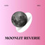 MOONLIT REVERIE