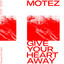 Give your heart away Motez