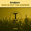 War Is Not The Answer