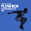 Flow Bop, Lo Greco Bros, Soulstance - New Opening