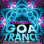 Psychedelic Goa Trance Experience 2017 Top 100 Hits DJ Mix cover