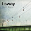 I Sway cover