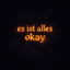 es ist alles okay