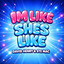 I'm Like, She's Like - Extended Mix