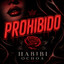 HABIBI OCHOA - Topic - PROHIBIDO