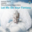 Let Me Be Your Fantasy - Manufactured Superstars & Digital Junkiez Mix