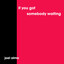 If You Got Somebody Waiting - Acoustic Version cover