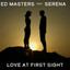 Love At First Sight feat. Serena - Radio Ed