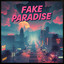 Fake Paradise artwork