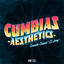 Cumbias Aesthetic