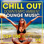 Chill Out Downtempo Ambient Lounge Music Top 100 Best Selling Chart Hits + DJ Mix V8 cover