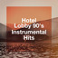 Hotel Lobby 90's Instrumental Hits cover