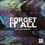 Forget It All feat. Alex Sanford