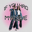 R2 - If You Had My Love (2026)