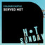 Served Hot - Extended Mix