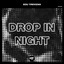 Drop In Night - Extended Mix