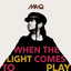 MA-Q - When theLight Comes toPlay