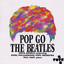 Pop Go The Beatles cover
