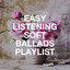 Easy Listening Soft Ballads Playlist cover