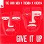 The Good Men, Themba, Khenya - Give It Up