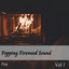 Fire: Popping Firewood Sound Vol. 1 cover