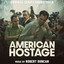 Robert Duncan - American Hostage Main Title